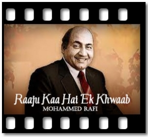 Raaju Kaa Hai Ek Khwaab Karaoke MP3