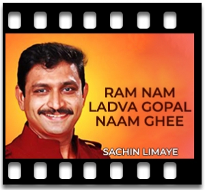 Ram Nam Ladva Gopal Naam Ghee Karaoke MP3