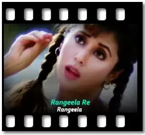 Rangeela Re Karaoke MP3