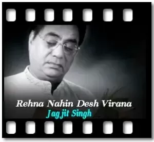 Rehna Nahin Desh Virana Karaoke MP3