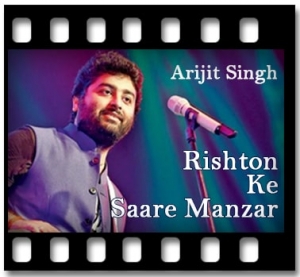 Rishton Ke Saare Manzar Karaoke With Lyrics