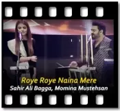 Roye Roye Naina Mere - MP3