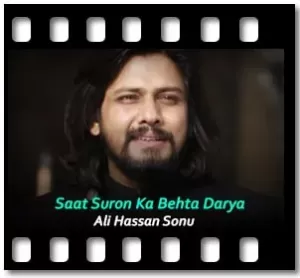 Saat Suron Ka Behta Darya Karaoke With Lyrics