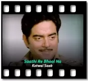 Saathi Re Bhool Na (High Quality) - MP3