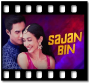 Sajan Bin(With Female Vocals)- MP3 + VIDEO