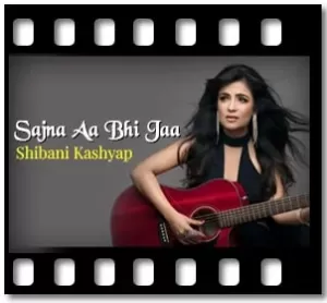 Sajna Aa Bhi Jaa Karaoke With Lyrics