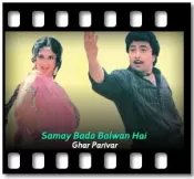 Samay Bada Balwan Hai - MP3 + VIDEO