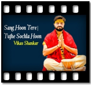 Sang Hoon Tere|Tujhe Sochta Hoon Karaoke MP3