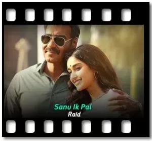 Sanu Ik Pal (Movie Version) Karaoke With Lyrics