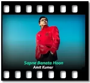 Sapne Banata Hoon Karaoke With Lyrics