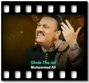 Shola Tha Jal (Live) (High Quality) Karaoke With Lyrics