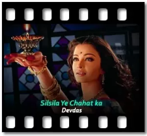 Silsila Ye Chahat Ka Karaoke With Lyrics