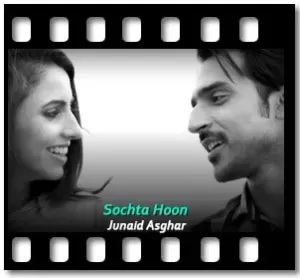 Sochta Hoon (Pakistani) Karaoke With Lyrics