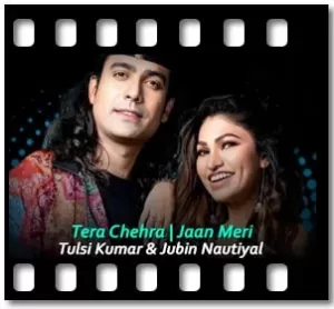 Tera Chehra | Jaan Meri Karaoke With Lyrics