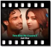 Tere Bina Na Guzara (Without Chorus) - MP3