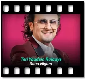 Teri Yaadein Rulaaye Karaoke With Lyrics