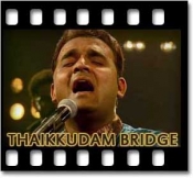 Khwaja(Thaikkudam Bridge) - MP3