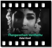 Thangaratham Vanthathu (With Female Vocals) - MP3 + VIDEO