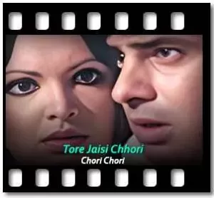 Tore Jaisi Chhori Karaoke With Lyrics