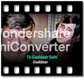 Tu Gaddaar Sahi (Without Chorus) - MP3 + VIDEO