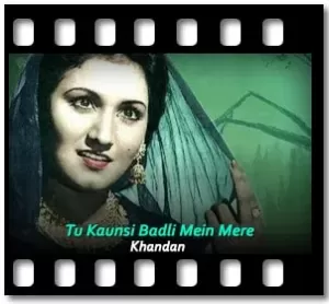 Tu Kaunsi Badli Mein Mere Karaoke With Lyrics