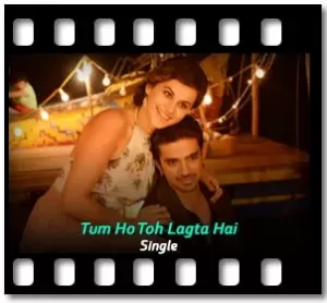 Tum Ho Toh Lagta Hai Karaoke MP3