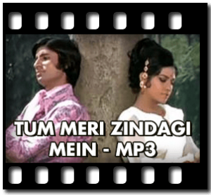 Tum Meri Zindagi Mein Karaoke MP3