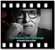 Tum Mujhko Kab Tak Rokoge - MP3