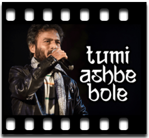 Tumi Ashbe Bole Karaoke MP3