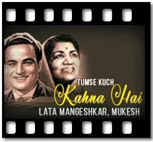 Tumse Kuch Kahna Hai Karaoke With Lyrics