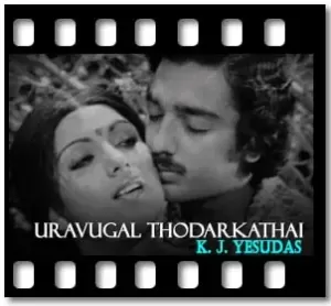 Uravugal thodarkathai Karaoke With Lyrics