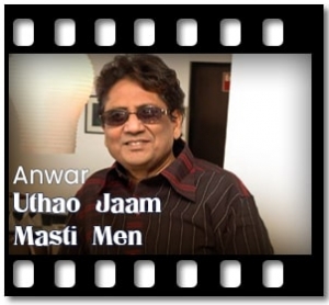 Uthao Jaam Masti Men Karaoke MP3