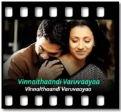 Vinnaithaandi Varuvaayaa (With Female Vocals) - MP3