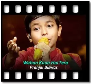 Wahan Kaun Hai Tera Karaoke With Lyrics