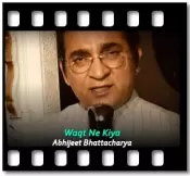 Waqt Ne Kiya (Abhijeet Version) - MP3