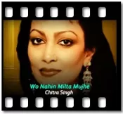 Wo Nahin Milta Mujhe - MP3 + VIDEO