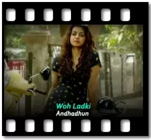 Woh Ladki Karaoke With Lyrics