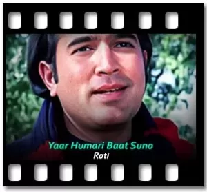 Yaar Hamari Baat Suno Karaoke With Lyrics