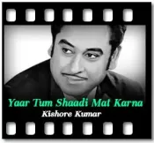 Yaar Tum Shaadi Mat Karna  - MP3 + VIDEO