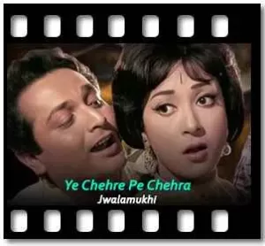 Ye Chehre Pe Chehra Karaoke With Lyrics