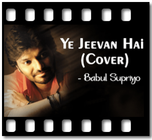 Ye Jeevan Hai (Cover) Karaoke With Lyrics