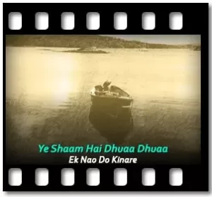 Ye Shaam Hai Dhuaa Dhuaa Karaoke MP3