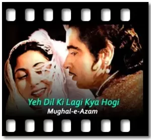 Yeh Dil Ki Lagi Kya Hogi Karaoke With Lyrics