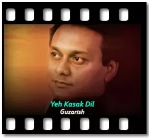 Yeh Kasak Dil Karaoke With Lyrics