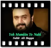 Yeh Mumkin To Nahi  - MP3 + VIDEO