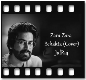 Zara Zara Behakta (Cover) Karaoke With Lyrics