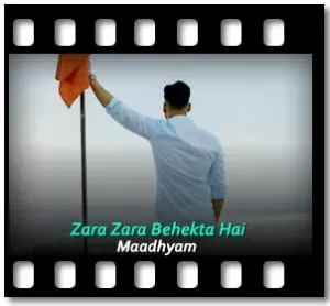 Zara Zara Behekta Hai (Madhyam Version) Karaoke With Lyrics