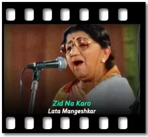 Zid Na Karo Karaoke With Lyrics