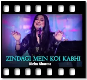 Zindagi Mein Koi Kabhi (Rabba Lounge) Karaoke With Lyrics