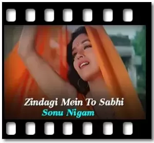 Zindagi Mein To Sabhi Karaoke MP3